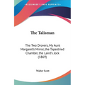 The Talisman: The Two Drovers, My Aunt Margaret's Mirror, the Tapestried Chamber, the Laird's Jock (1869)