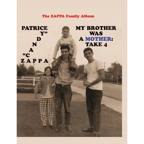 My Brother Was A Mother: Take 4