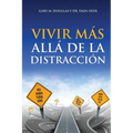Vivir más allá de la distracción (Spanish)