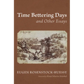 Time Bettering Days and Other Essays