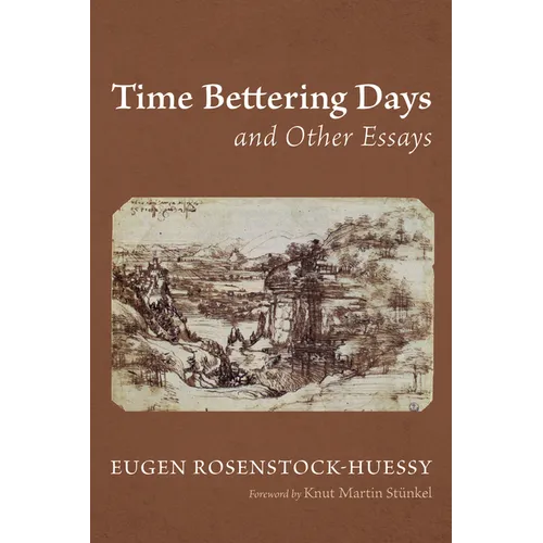 Time Bettering Days and Other Essays