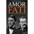 Amor Fati: Eternal Procession in Emerson and Nietzsche