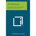 The Hourglass: A History Of The 7th Infantry Division In World War II