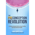 The Preconception Revolution: A Science-Backed Path to Your Fertility and Generational Health