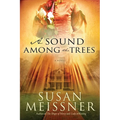 A Sound Among the Trees