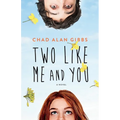Two Like Me and You