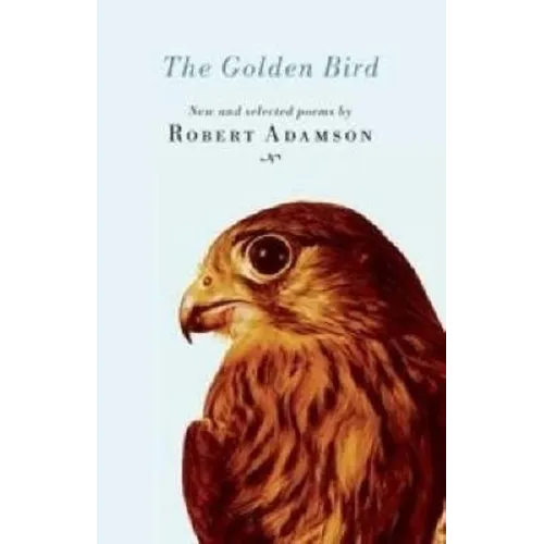The Golden Bird: New and Selected Poems