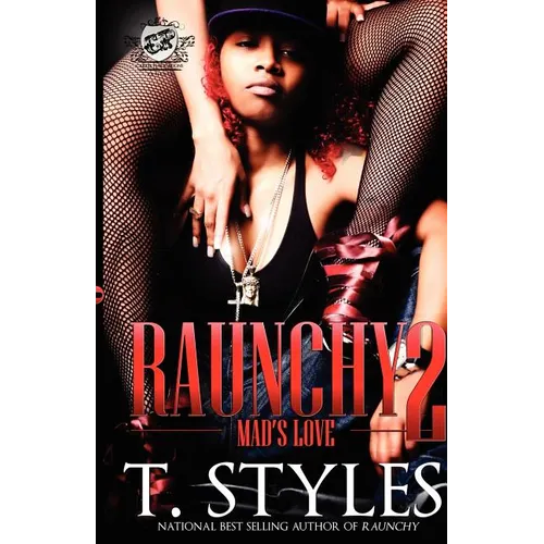 Raunchy 2: Mad's Love (The Cartel Publications Presents)