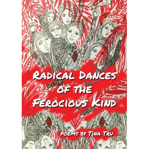 Radical Dances of the Ferocious Kind