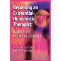 Becoming an Existential-Humanistic Therapist: Narratives from the Journey