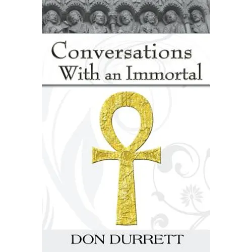 Conversations with an Immortal