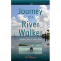 Journey of a River Walker: Paddling the St. Johns River
