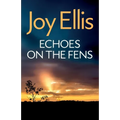 Echoes on the Fens: A gripping crime thriller full of twists