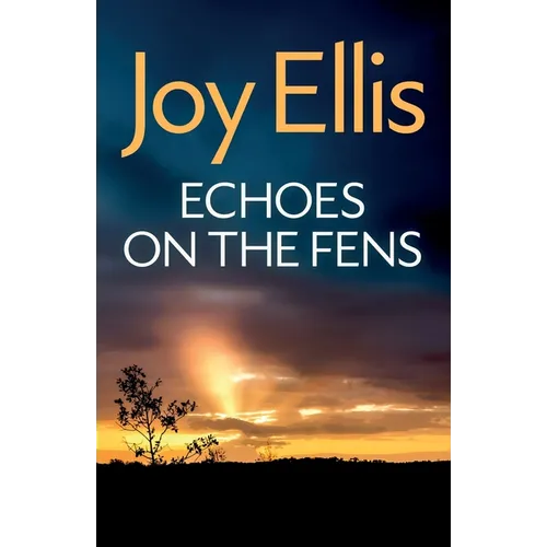 Echoes on the Fens: A gripping crime thriller full of twists