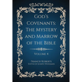 God's Covenants: The Mystery and Marrow of the Bible Volume 4