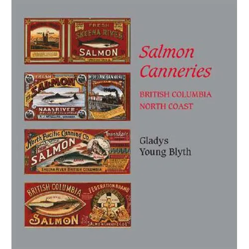 Salmon Canneries: British Columbia North Coast