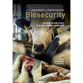 Biosecurity in animal production and veterinary medicine: From principles to practice