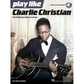 Play Like Charlie Christian: The Ultimate Guitar Lesson - Book with Online Audio Tracks by Dave Rubin