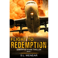 Flight to Redemption (A Samantha Starr Thriller, Book 1): Large Print Edition