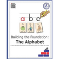 Building The Foundation: The Alphabet: An Orton-Gillingham Based Program for Students Learning English with Dyslexia
