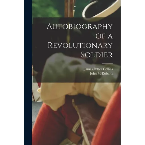 Autobiography of a Revolutionary Soldier