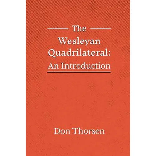 The Wesleyan Quadrilateral: An Introduction