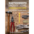 Mantenimiento Industrial: Organizacion, control y gestion
