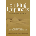 Striking Emptiness: Zen Master Dogen's Bendowa