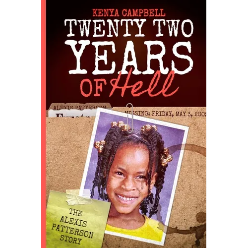 Twenty-Two Years of Hell: The Alexis Patterson Story
