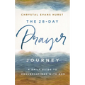 The 28-Day Prayer Journey: A Daily Guide to Conversations with God