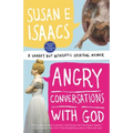 Angry Conversations with God
