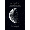 Ink Bleeds, and the Moon Weeps: Poems of Love, Lament, Longing, and Light