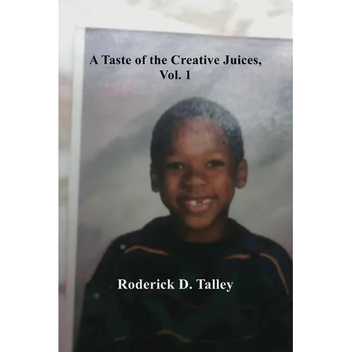 A Taste of the Creative Juices, Volume 1