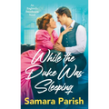While the Duke Was Sleeping