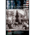 Bertie County: An Eastern Carolina History