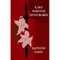 A Sky Painted with Blood