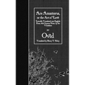 Ars Amatoria, or the Art of Love: Literally Translated into English Prose, with Copious Notes by the Translator