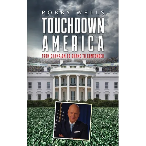 Touchdown America: From Champion to Shame to Contender