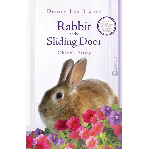 Rabbit at the Sliding Door: Chloe's Story