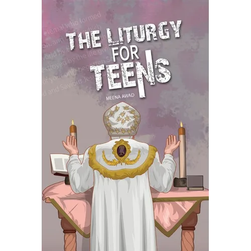 The Liturgy for Teens