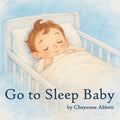 Go To Sleep Baby