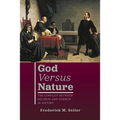 God Versus Nature: The Conflict Between Religion and Science in History