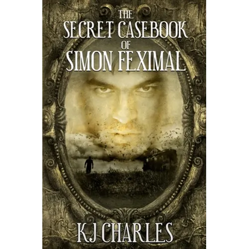The Secret Casebook of Simon Feximal