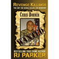 Revenge Killings - Chris Dorner: The Cop. The Serial Killer. The Manhunt.