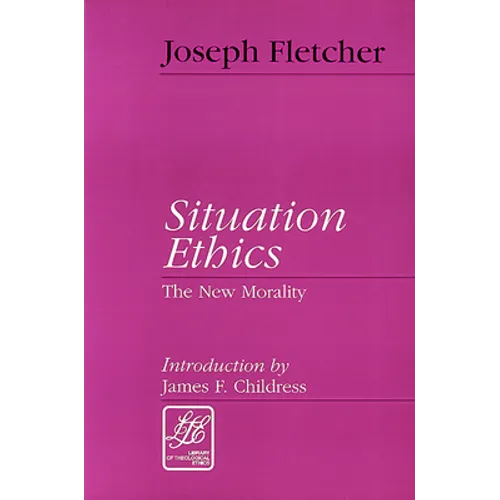 Situation Ethics: The New Morality