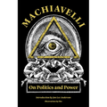Machiavelli: On Politics and Power