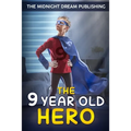 The 9-Year-Old Hero