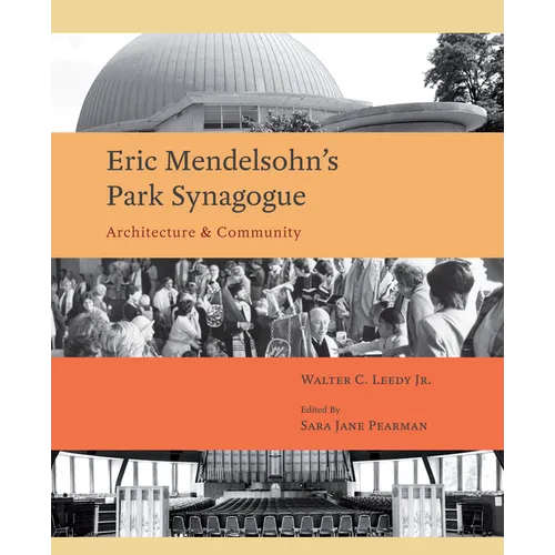 Eric Mendelsohn's Park Synagoue: Architecture and Community