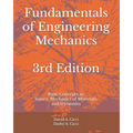 Fundamentals of Engineering Mechanics: Basic Concepts in: Statics, Mechanics of Materials, and Dynamics
