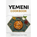 Yemeni Cookbook: Traditional Recipes from Yemen